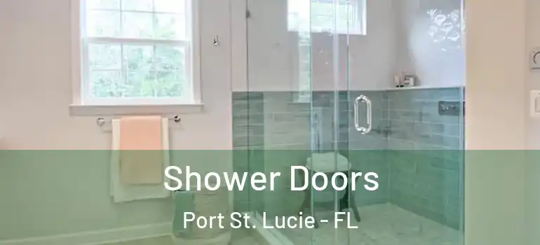  Shower Doors Port St. Lucie - FL