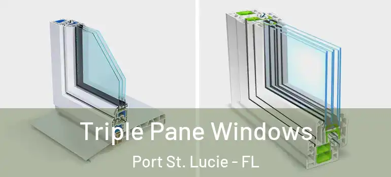  Triple Pane Windows Port St. Lucie - FL